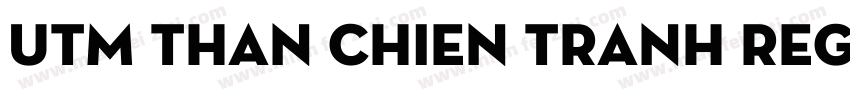 UTM Than Chien Tranh Regular字体转换